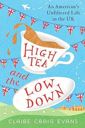 High tea and the lowdown by Claire Craig Evans book cover