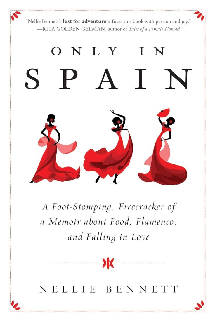 Only in Spain book cover. A foot-stomping, firecracker of a memoir about food, flamenco, and falling in love