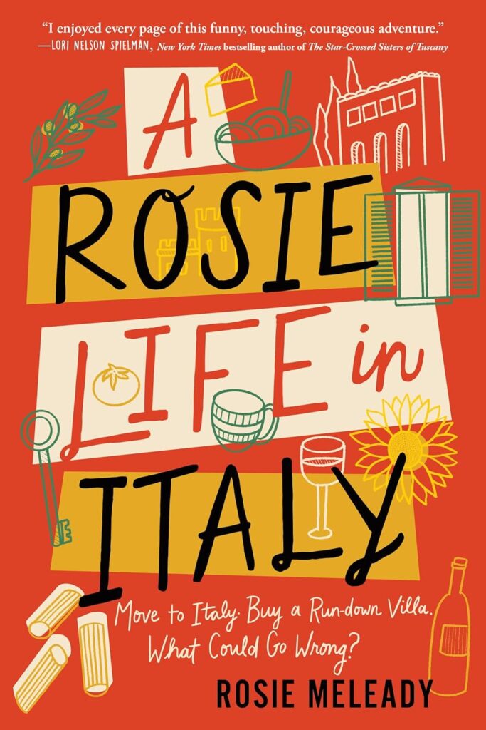 a rosie life in italy by rosie meleady book cover with illustrated Italian things like pasta, a glass of wine, a key, and open windows