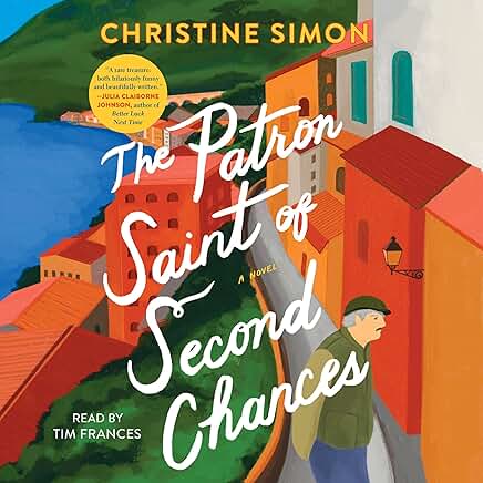 the patron saint of second chances by Christine Simon book cover showing illustration of an older man in an Italian village